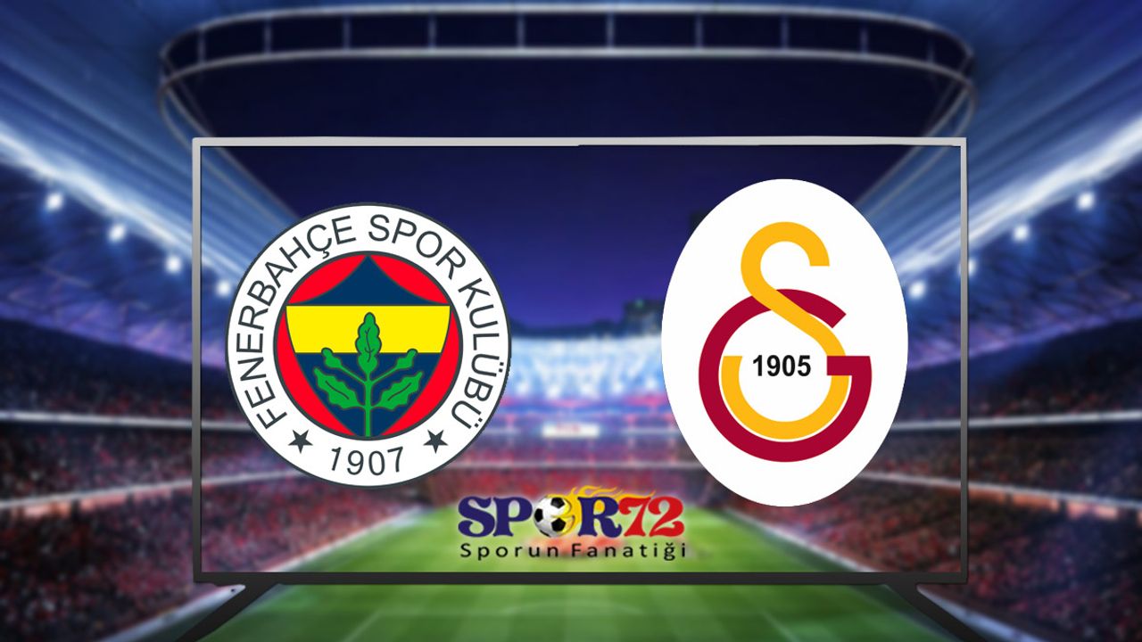 FB GS derbi maçı izle! Fenerbahçe Galatasaray maçı İZLE Fenerbahçe Galatasaray Bedava canlı maç izle