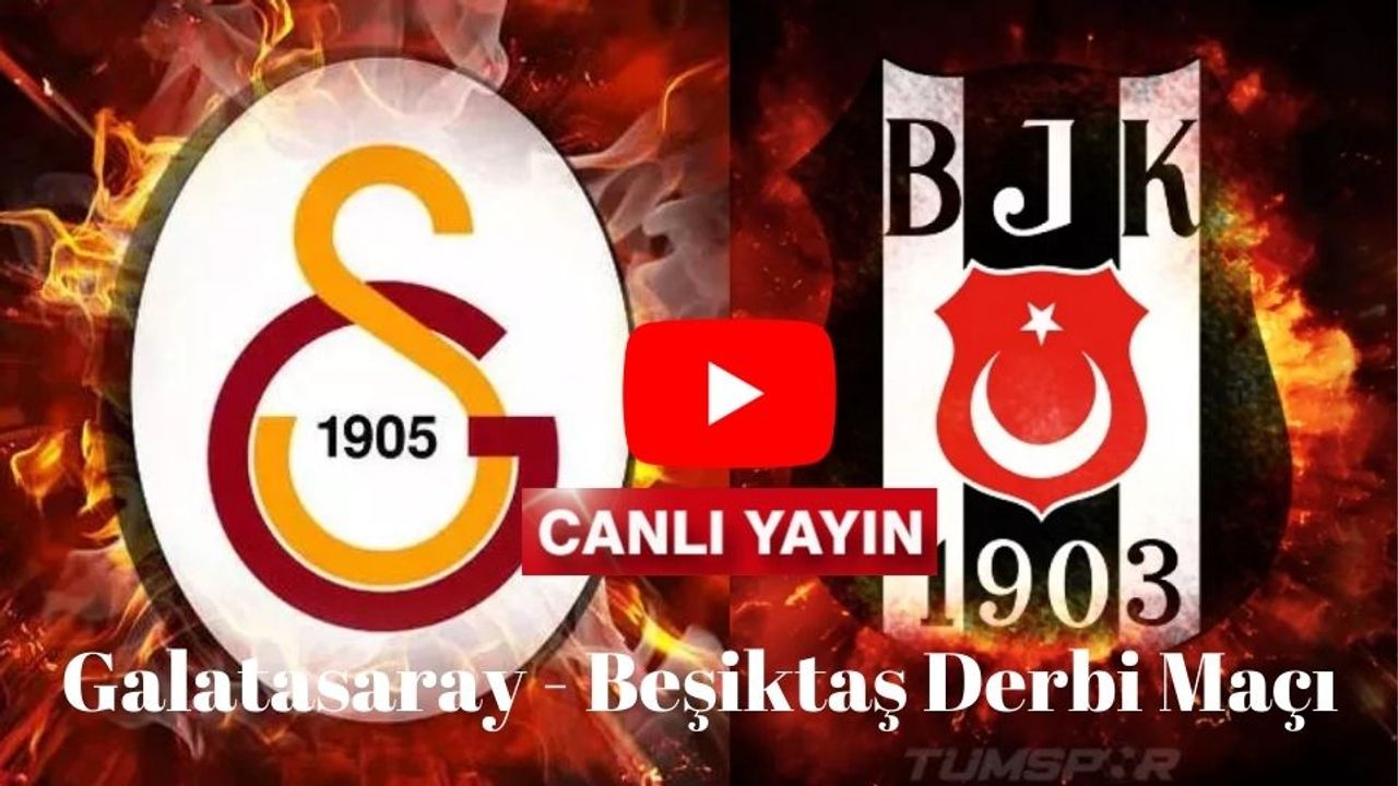 GS BJK maçı izle Galatasaray Beşiktaş bedava canlı maç izle