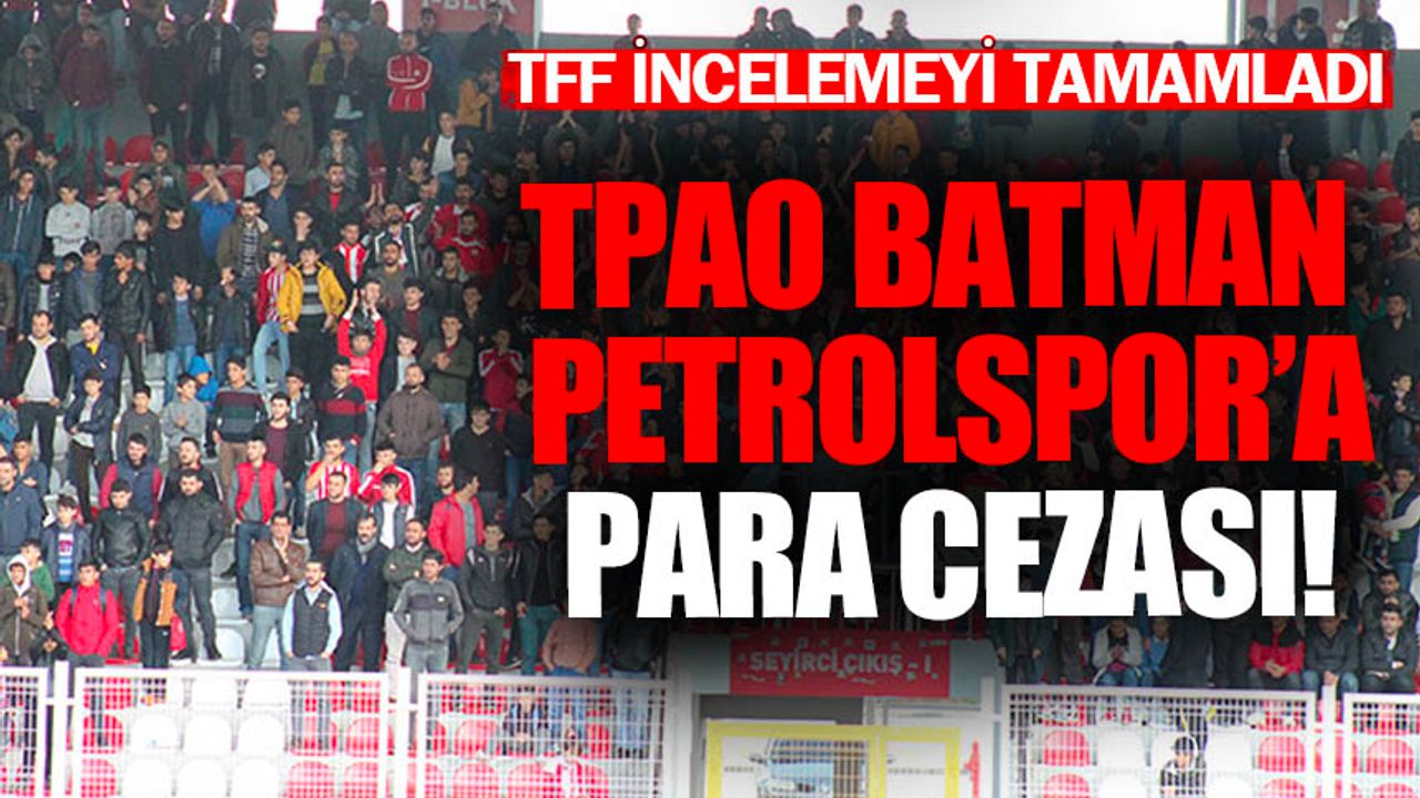 TPAO Batman Petrolspor'a para cezası