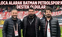 Loca alarak Batman Petrolspor'a destek oldular