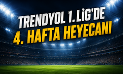 Trendyol 1. Lig’de 4. hafta başlıyor: Zirvede yarış kızışıyor
