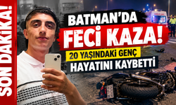 Batman’da feci kaza! 20 yaşındaki genç hayatını kaybetti