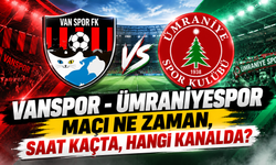 Vanspor-Ümraniyespor maçı saat kaçta, hangi kanalda?