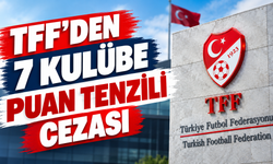 TFF’den 7 kulübe puan tenzili cezası