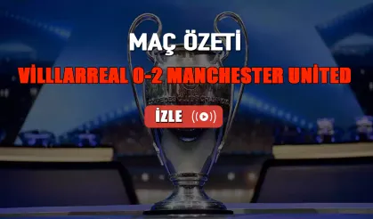 ÖZET | Villarreal 0-2 Manchester United maç özeti izle (EXXEN)