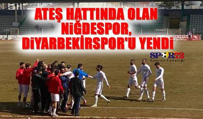 Ateş hattında olan Niğdespor, Diyarbekirspor'u yendi