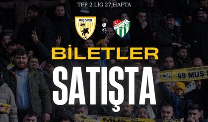 Muşspor - Bursaspor maçının biletleri satışta!