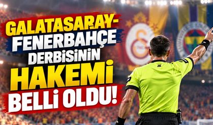 Galatasaray-Fenerbahçe derbisinin hakemi belli oldu!