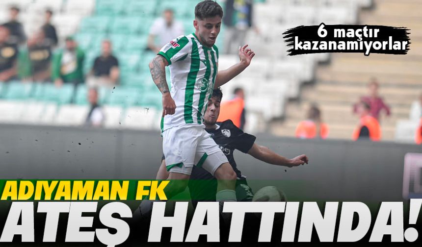 Adıyaman FK ateş hattında!