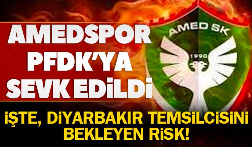 Amedspor PFDK'ya sevk edildi! İşte, Diyarbakır temsilcisini bekleyen risk