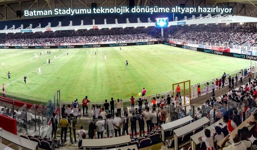 Batman Stadyumu teknolojik dönüşüme altyapı hazırlıyor
