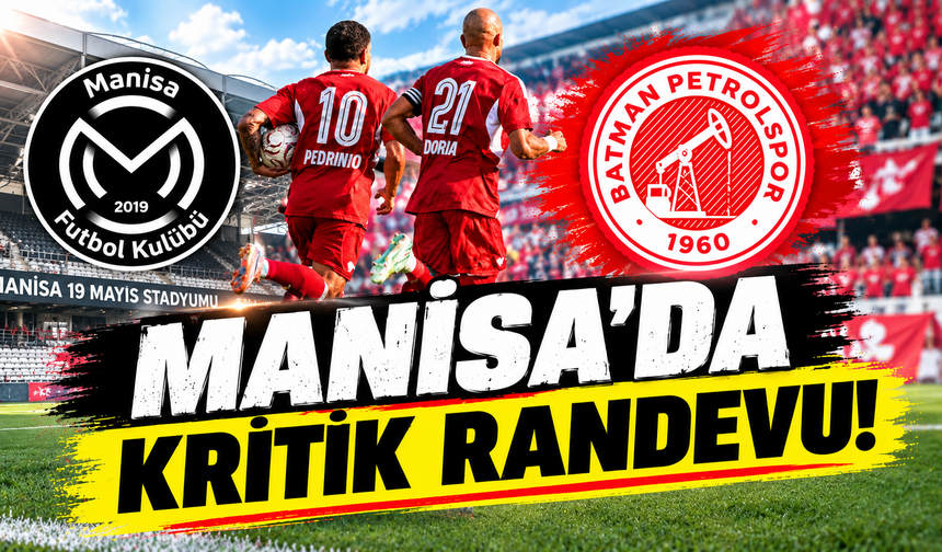 Manisa’da kritik randevu!