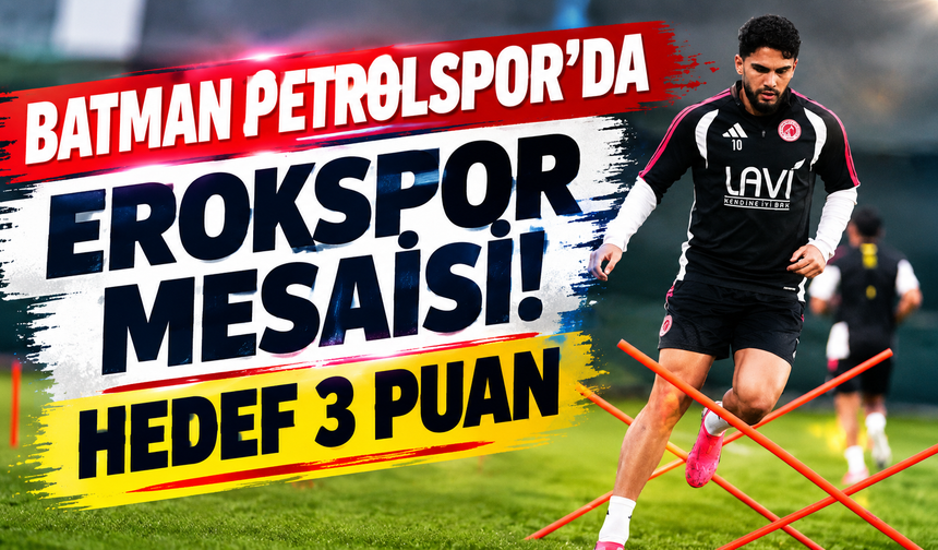 Batman Petrolspor’da Erokspor mesaisi! Hedef 3 puan